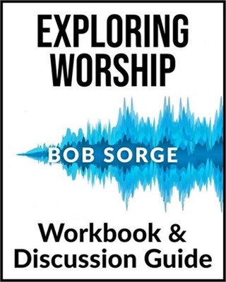 Exploring Worship Workbook & Discussion Guide (Paperback or Softback)
