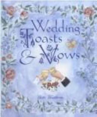 Wedding Toasts & Vows - 9781586631215, Bette Matthews, hardcover, new