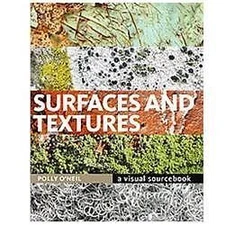 Surfaces and Textures: A Visual Sourcebook, O'Neil, Polly, Very Good Book