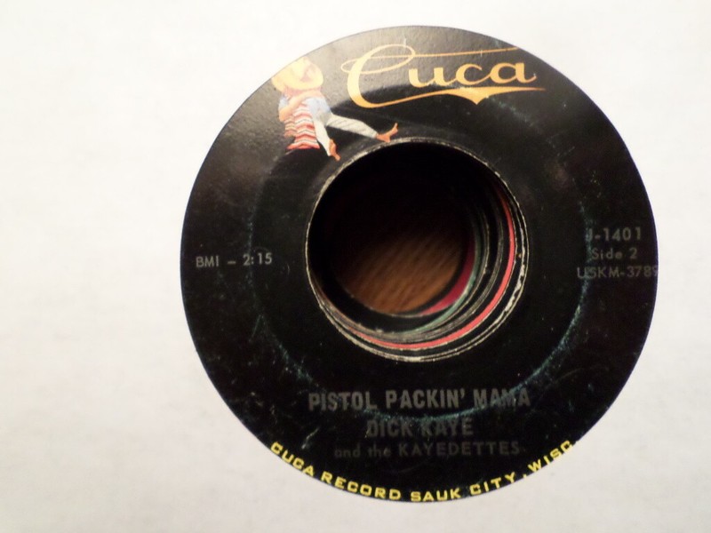 CUCA 45 RECORD J-1403/DICK KAYE/HEAR MY PLEA/PISTOL PACKIN MAMA / VG+