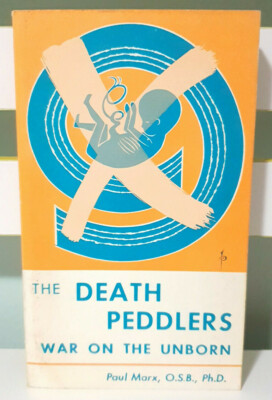 #ad The Death Peddlers: War on the Unborn 1971 Paul Marx Anti Abortion Book AU $45.95