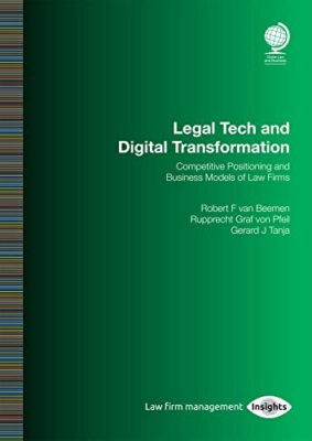 Legal Tech and Digital Transformation: Competitive Positioning