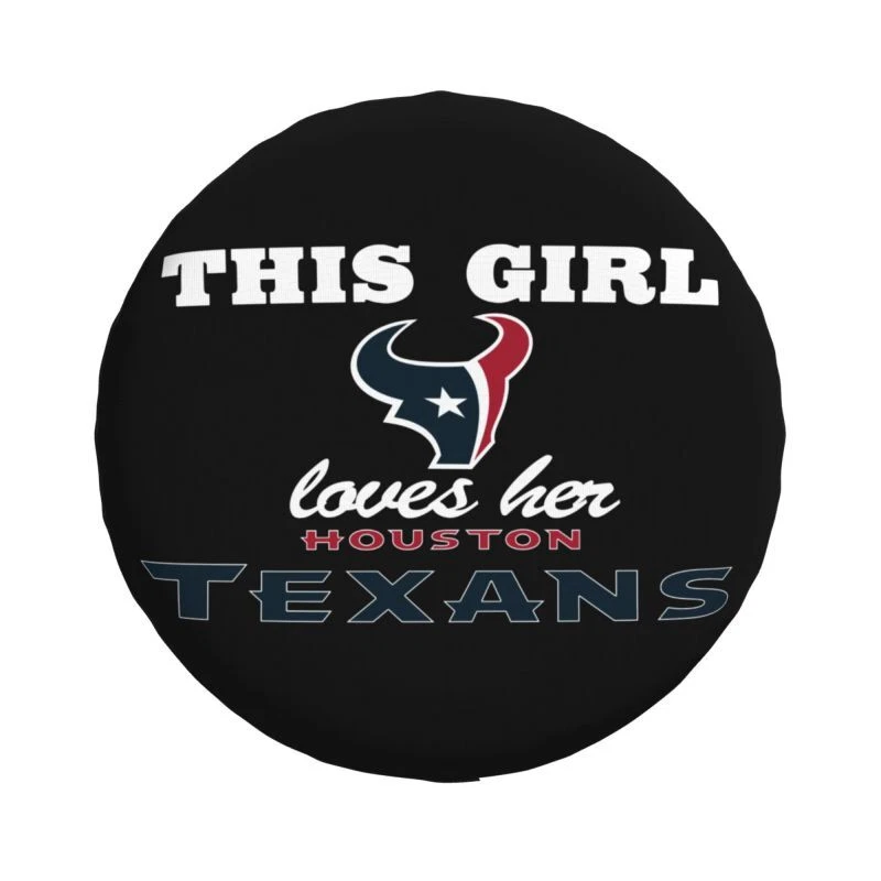 "This Girl Loves Her"Houston Texans Auto Car Tire Cover Spare Tire Cover