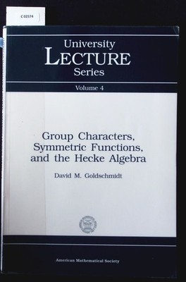 Group characters, symmetric functions, and the Hecke algebra. University lecture