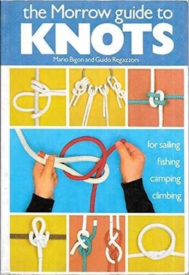 The Morrow Guide to Knots: for - Paperback, by Mario Bigon; Guido - Very Good q