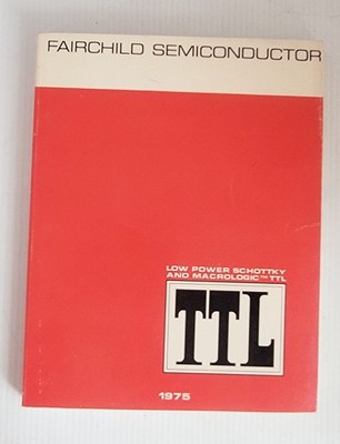 FAIRCHILD Semiconductor - Low Power Schottky and Macrologic TTL 1975