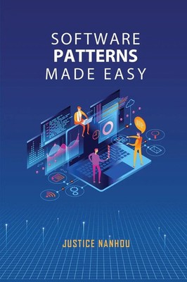 Software Patterns Made Easy Justice Nanhou Taschenbuch Kartoniert / Broschiert