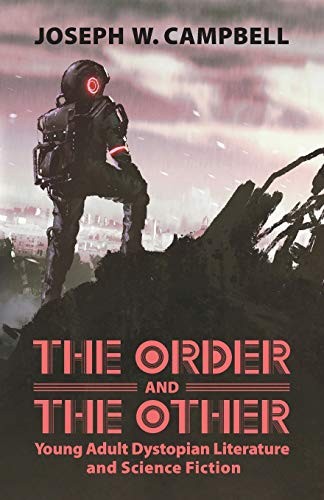 University Press Of Mississippi The Order And The Other: Young Adult Dystopian Literature And Science Fiction (Children's Literature Association Series) - Image 7