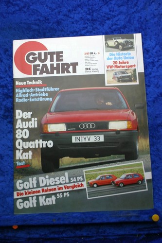Gute Fahrt 2/87 Audi 80 Quattro VW Golf Diesel 20 Jahre VW Motorsport