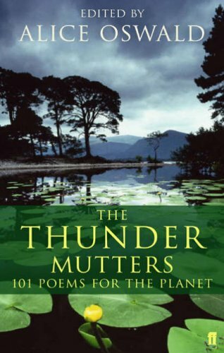 The Thunder Mutters: 101 Poems for the Planet By Alice Oswald - Bild 1 von 1