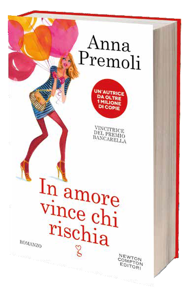 Libri Anna Premoli - In Amore Vince Chi Rischia