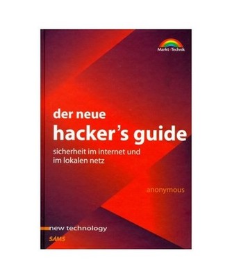 Der neue Hacker's Guide Sicherheit im Intern, Anonymous