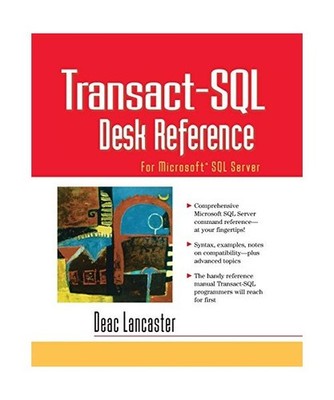 Transact-SQL Desk Reference: For Microsoft SQL Server, Deac Lancaster