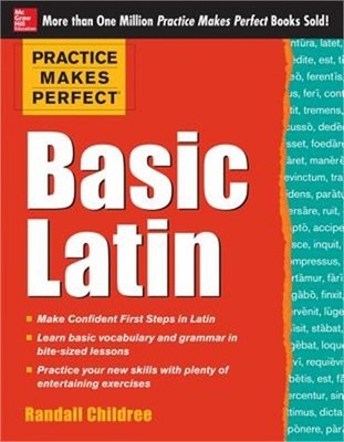 Practice Makes Perfect Basic Latin (Paperback or Softback)