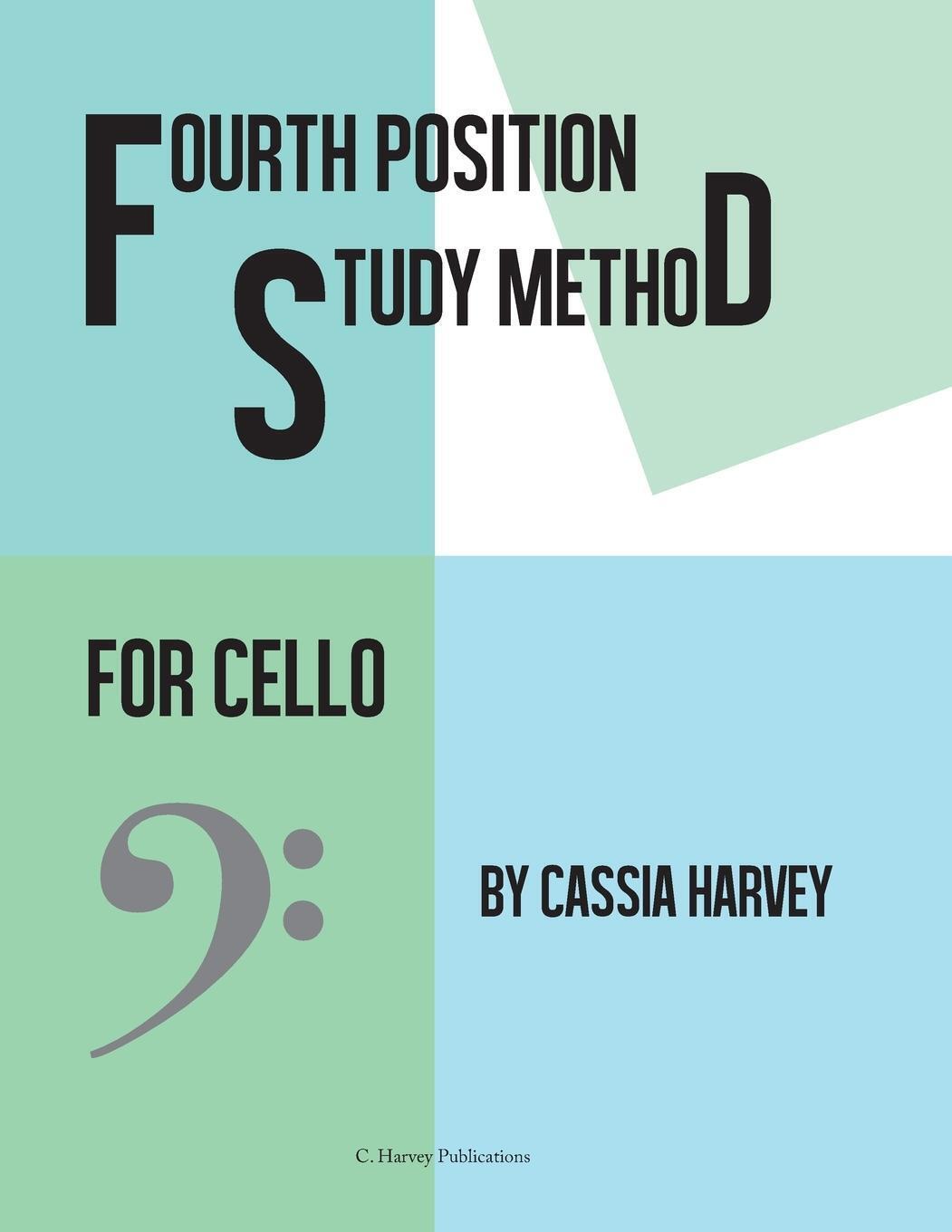 Fourth Position Study Method For The Cello Cassia Harvey Taschenbuch