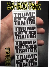 "TRUMP IS A TRAITOR" 25-500 bulk pack stickers decal labels stop anti impeach