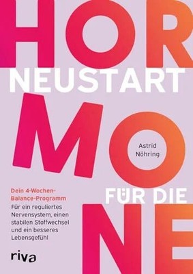 Neustart für die Hormone: Dein 4-Wochen-Balance-Programm: Für ein Buch Riva