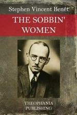 The Sobbin' Women by Stephen Vincent Benet: New