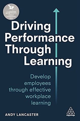 Driving Performance through Learnin..., Lancaster, Andy