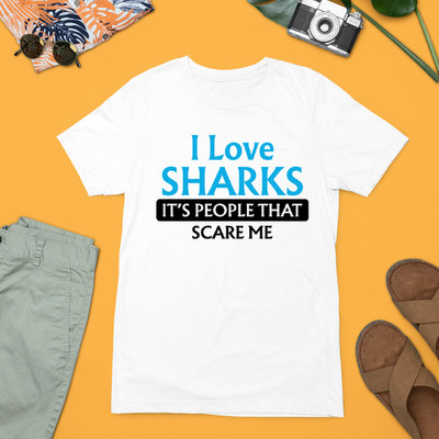 T-Shirt I Love Sharks Its People That Scare Me lustig Hai Humor Geschenk