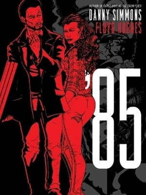 '85 by Danny Simmons: New