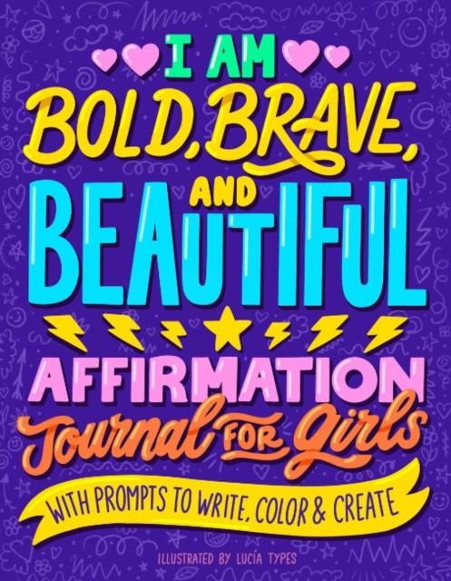 I Am Bold, Brave, and Beautiful by Lucia Types (Paperback Book)