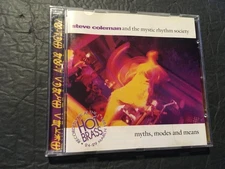 Steve Coleman And The Mystic Rhythm Society Myths, Modes And Means