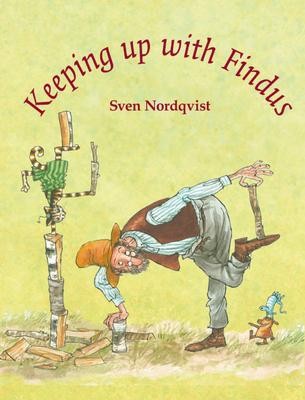 Keeping Up with Findus | Sven Nordqvist | englisch