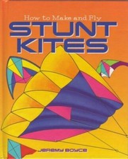 How to Make and Fly Stunt Kites 2004, HC Jeremy Boyce - Fast Free Ship