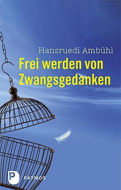 Frei Werden Von Zwangsgedanken Hansruedi Ambühl 9783843600422