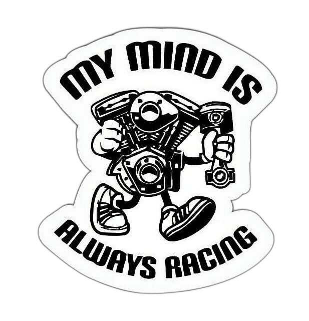 My Mind Is Always Racing Sticker Decal