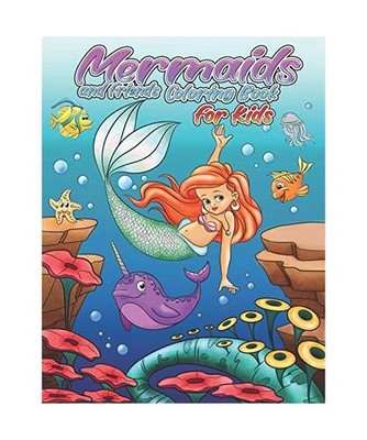 Mermaids and friends Coloring Book: 21 Cute and Unique Coloring Pages for kids, 