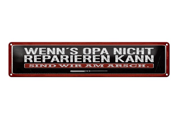 Blechschild Spruch 46X10 Cm Wenn´S Opa Nicht Reparieren Kann Deko Schild-image