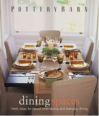 Pottery Barn Dining Spaces - Antonson, Kathleen