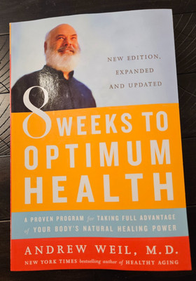 8 Weeks to Optimum Health: A Proven Program for Taking Full Advantage of You...