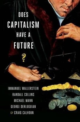 Does Capitalism Have a Future? by Immanuel Wallerstein (English) Paperback Book