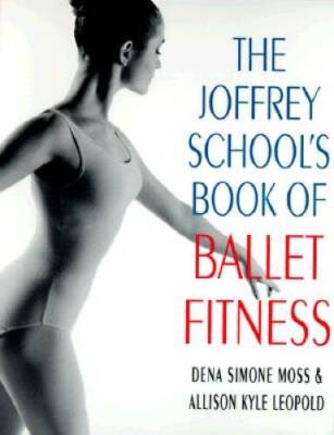 The Joffrey Ballet School's Ballet-Fit - Paperback - GOOD