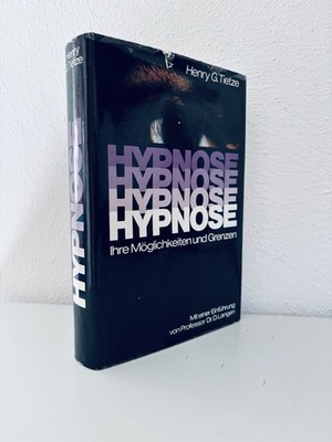 Hypnose. Ihre Möglichkeiten und Grenzen Tietze Henry, G.: -k18