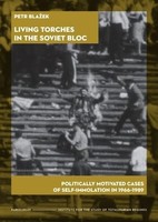 Petr Blazek - Living Torches In The Soviet Bloc Politically Motivate - G245Z