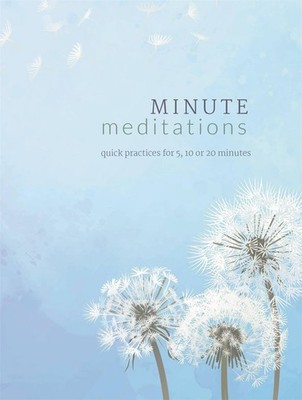 Minute Meditations: Quick Practices for 5, 10 or 20 Minutes - hardcover Gaud...