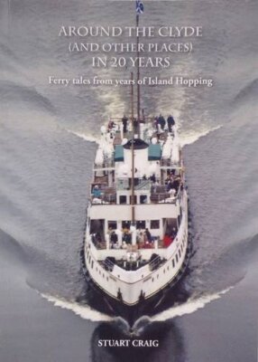 Around the Clyde (and Other Places) in 20 Years By Stuart Craig