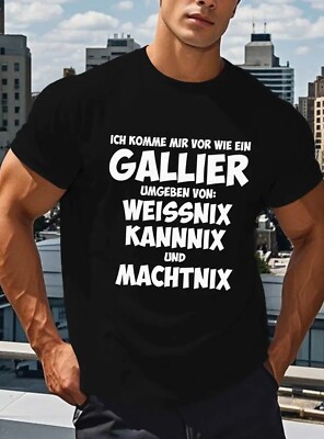 T-Shirt Ich komme mir vor wie ein Gallier umgeben von: Weissnix, kannnix und ...