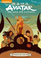 Avatar - Der Herr Der Elemente: Geschichten Des Team Avatar | Diverse Autoren