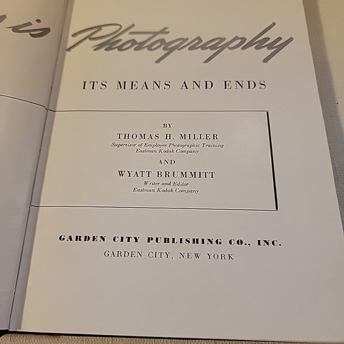 This is Photography Its Means Ends Wyatt Brummitt Thomas Miller 1st Ed 1945 Book - Picture 9 of 9