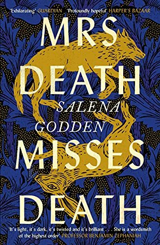 Mrs Death Misses Death By Salena Godden