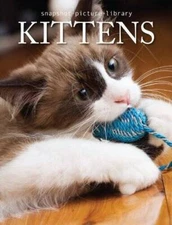 Kittens (Snapshot Picture Library) - Hardcover By Weldon Owen - GOOD