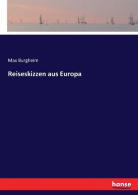 Reiseskizzen Aus Europa