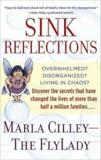 Sink Reflections: Overwhelmed? Disorganized? Living in Chaos? Discover th - GOOD