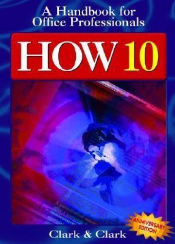 How 10 : Handbook for Office Professionals by Lyn R. Clark and James L. Clark (2003, Spiral) for ...