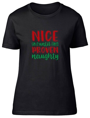 Nice Until Proven Naughty Fitted Damen Ladies T-Shirt